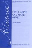 I Will Arise and Make Music SATB choral sheet music cover